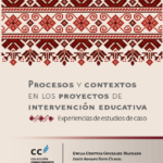 Procesos y contextos en los proyectos de intervención educativa