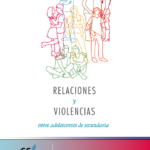 Relaciones y violencias entre adolescentes de secundaria