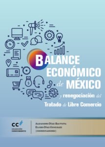 Balance económico de México  y renegociación  del Tratado de Libre Comercio