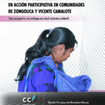 Experiencias de investigación acción participativa en comunidades de Zongolica y Vicente Camalote