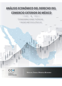 Análisis económico del derecho del comercio exterior de México