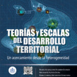 Teorías y escalas del desarrollo territorial