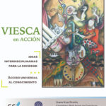 Viesca en acción, ideas interdisciplinarias para la sociedad