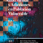 Salud mental y adicciones en población vulnerable
