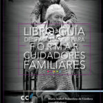 Guía del facilitador para formar cuidadores familiares