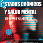 Comportamientos en estados crónicos y salud mental en grupos vulnerables