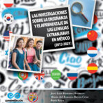Las investigaciones sobre la enseñanza y el aprendizaje de las lenguas extranjeras en México (2012-2021)