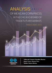 Analysis of Mexican Corn Prices in the Chicago Board of Trade Futures Market, period 2000-2016