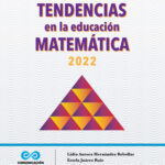 Tendencias en la educación matemática 2022