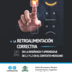 La retroalimentación correctiva en la enseñanza y aprendizaje de L1 y L2 en el contexto mexicano