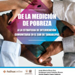 De la medición de la pobreza a la estrategia de intervención comunitaria en el sur de Tamaulipas
