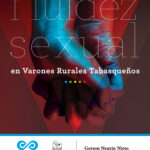 Fluidez sexual en varones rurales tabasqueños
