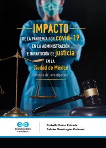 Impacto de la pandemia por COVID-19 en la administración e impartición de justicia en la Ciudad de México