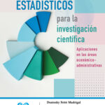 Modelos estadísticos para la investigación científica. Aplicaciones en las áreas económico-administrativas