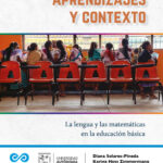 Aprendizajes y contexto: La lengua y las matemáticas en la educación básica
