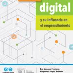 Tecnología digital y su influencia en el emprendimiento