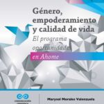 Género, empoderamiento y calidad de vida. El programa oportunidades en AHOME