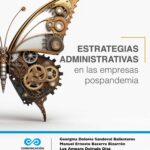 Estrategias administrativas en las empresas postpandemia