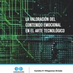 La valoración del contenido emocional en el arte tecnológico