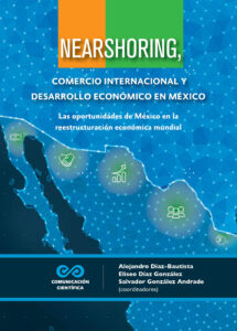 Nearshoring, comercio internacional y desarrollo económico en México