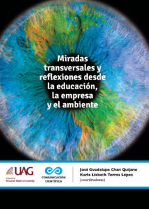 Miradas transversales y reflexiones desde la educación, la empresa y el ambiente