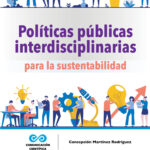 Políticas públicas interdisciplinarias para la sustentabilidad