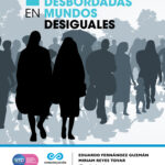 Movilidades desbordadas en mundos desiguales