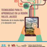 Tecnologías para el aprendizaje en la región Valles, Jalisco