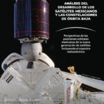 Análisis del desarrollo de los satélites mexicanos y las constelaciones de órbita baja
