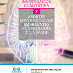 Investigación cualitativa y aportes metodológicos emergentes en psicología de la salud