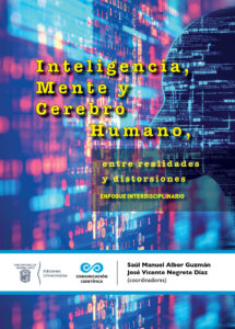 Inteligencia, mente y cerebro humano, entre realidades y distorsiones