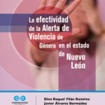 La efectividad de la Alerta de Violencia de Género en el estado de Nuevo León