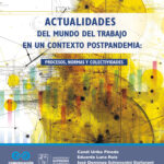 Actualidades del mundo del trabajo en un contexto postpandemia