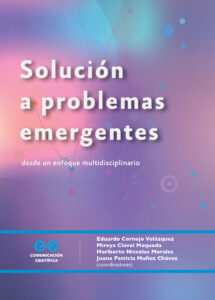 Solución a problemas emergentes desde un enfoque multidisciplinario