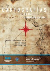Cartografías en una formación doctoral: Mapas y cartas de viaje en voz de sus protagonistas