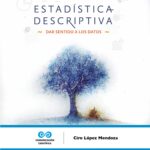 Estadística descriptiva: dar sentido a los datos