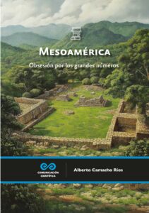 Mesoamérica: obsesión por los grandes números