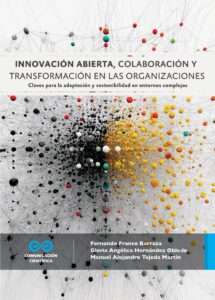 Innovación abierta, colaboración y transformación en las organizaciones.
