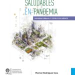 Ciudades saludables en-pandemia: densidad urbana y COVID-19 en México