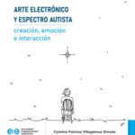 Arte electrónico y espectro autista