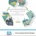 Las políticas públicas para el Desarrollo Sustentable de México en su dimensión económica. Volumen I