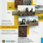 Tópicos selectos para diseñar y aplicar tecnología agropecuaria