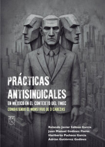 Prácticas antisindicales en México en el contexto del T-MEC