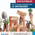 Diálogos bioculturales para el activismo alimentario desde la universidad