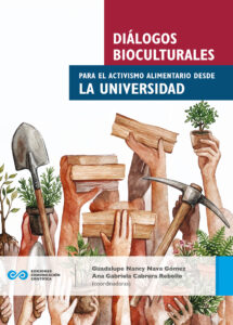 Diálogos bioculturales para el activismo alimentario desde la universidad