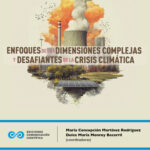 Enfoques de las dimensiones complejas y desafiantes de la crisis climática