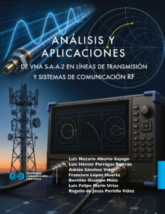 Análisis y aplicaciones del VNA S-A-A-2 en líneas de transmisión y sistemas de comunicación RF